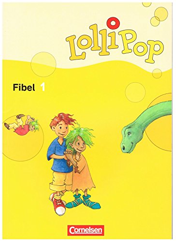 LolliPop Fibel 1. Neubearbeitung: Leselehrgang mit...