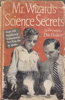 Hardcover Mr. Wizard's Science Secrets, Over 150 Mystifying Experiments You Can Do at Home Book