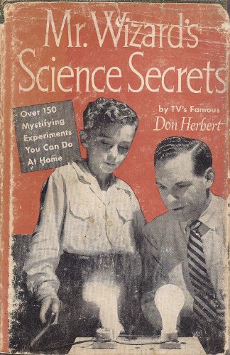 Mr. Wizard's Science Secrets, Over 150 Mystifyi... B0042GN5WI Book Cover