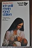  Ich will mein Kind stillen: Briefwechsel mit einer jungen Mutter