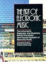 The Art of Electronic Music 0688031064 Book Cover