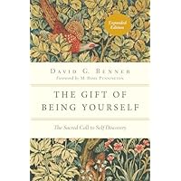 The Gift of Being Yourself &ndash; The Sacred Call to Self&ndash;Discovery