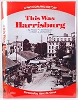 This was Harrisburg: A photographic history 0811717291 Book Cover