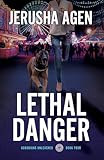Lethal Danger: A Christian K-9 Suspense (Guardians Unleashed Book 4)