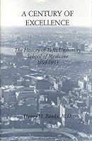 A Century of Excellence : The History of Tufts University School of Medicine 1893-1993 0963644505 Book Cover