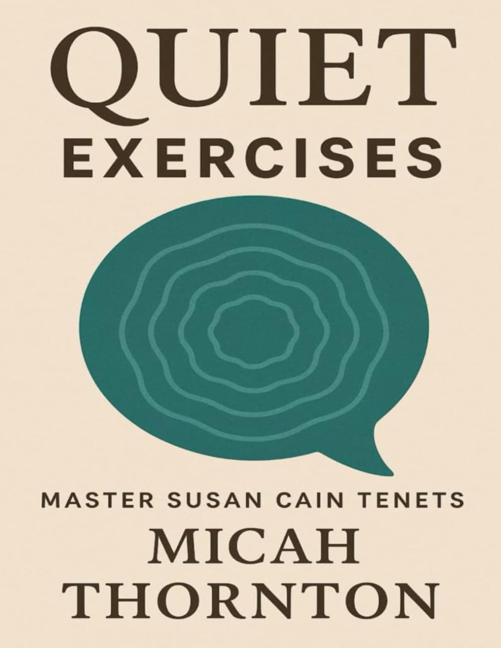 Quiet Exercises: Master Susan Cain Tenets