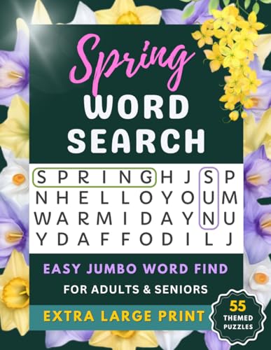 Extra Large Print Spring Word Search: Jumbo Words Seek & Find Puzzle Book for Seniors & Adults, 55 Cozy Spring Themed Puzzles for Relaxation & Easy ... Large Print Words Search Books, Jumbo Font)