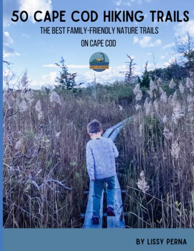 50 Cape Cod Hiking Trails: The Best Family-Friendly Nature...