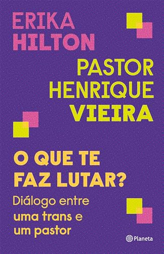 O que te faz lutar?: diálogo entre uma trans e um pastor