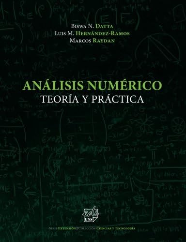 Análisis Numérico: Teoría y Práctica (Spanish Edition)