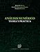 An&Atilde;&iexcl;lisis Num&Atilde;&copy;rico: Teor&Atilde;&shy;a y Pr&Atilde;&iexcl;ctica (Spanish Edition)