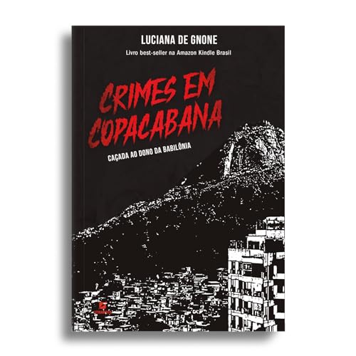 Crimes em Copacabana: caçada ao dono da Babilônia