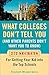 What Colleges Don't Tell You (And Other Parents Don't Want You to Know): 272 Secrets for Getting Your Kid into the Top Schools