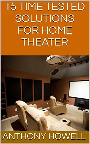 15 Time Tested Solutions for Home Theater