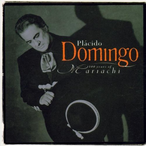 100 Years Of Mariachi [Audio CD] Placido Domingo