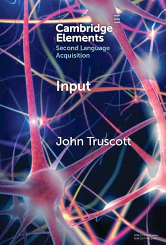 Input (Elements in Second Language Acquisition) (English Edition)