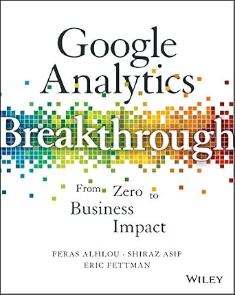 Google Analytics Breakthrough: From Zero to Business Impact