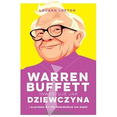 Warren Buffett inwestuje jak dziewczyna