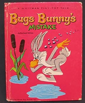 Unknown Binding BUGS BUNNY'S MISTAKE (Whitman Tiny Tot Tale) Book