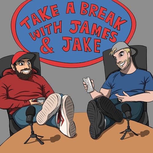 Couverture de Take a Break with James & Jake