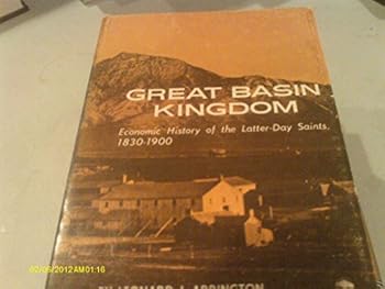 Paperback Great Basin Kingdom - Economic History Of The Latter-day Saints, 1830-1900 Book