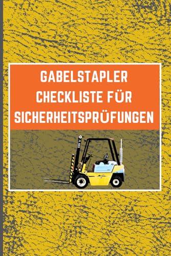 Gabelstapler Checkliste für Sicherheitsprüfungen: Tägliche Inspektion und Wartung, ideal für Logistik und Betrieb | Staplerwartung und ... | Prüfliste für Hubgeräte und Flurförderzeuge