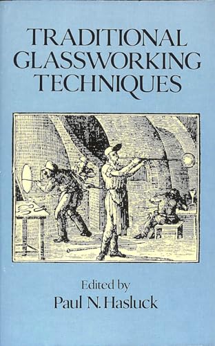 Traditional Glassworking Techniques 0486255972 Book Cover
