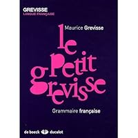 Le petit Grevisse: Grammaire franÃ§aise 0828833206 Book Cover