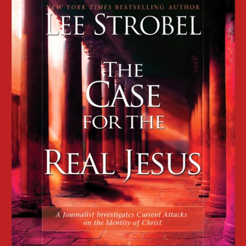 The Case for the Real Jesus
