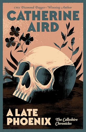 A Late Phoenix (The Calleshire Chronicles Book 4)