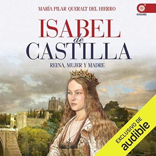 Isabel de Castilla: Reina, mujer y madre