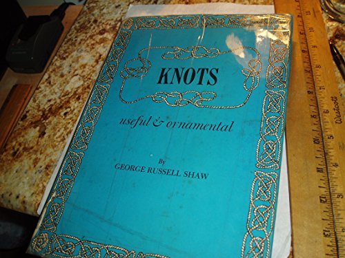 Knots Useful and Ornamental B001O6XH90 Book Cover
