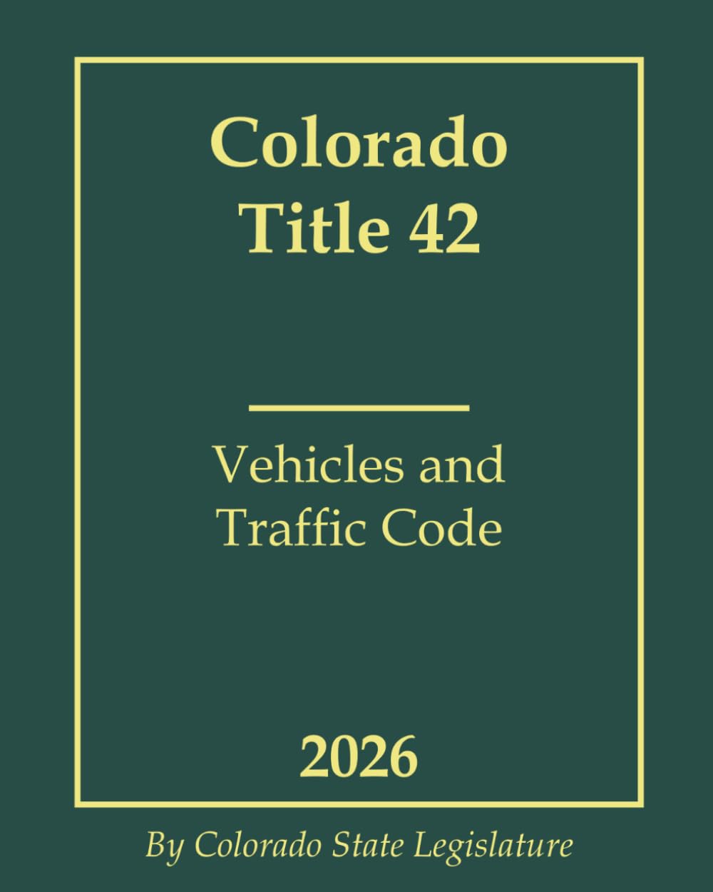 Colorado Title 42 - Vehicles and Traffic Code 2026