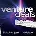 Venture Deals: Be Smarter Than Your Lawyer and Venture Capitalist