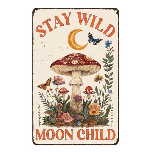WIZYXQ Metal Sign Mushroom Stay Wild Moon Child Funny Tin Sign for Home Cafe Bar Garden Yard Outside Wall Decor 12×8 Inch