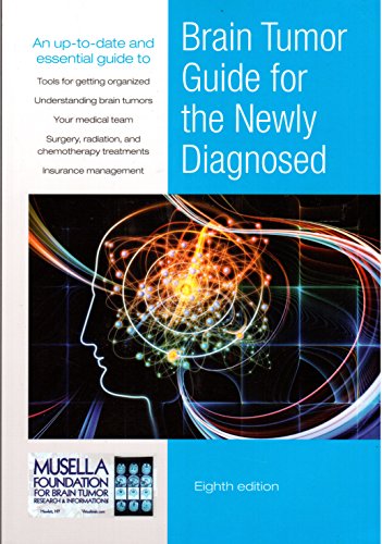Brain Tumor Guide For The Newly Diagnosed
