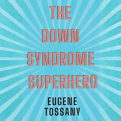 Couverture de The Down Syndrome Superhero