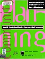 Youth Participation in Community Planning (Report (American Planning Association. Planning Advisory Service), No. 486.) 1884829325 Book Cover