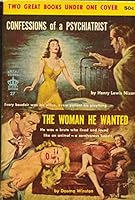 Confessions of a Psychiatrist / The Woman he Wanted B000TYUVTW Book Cover