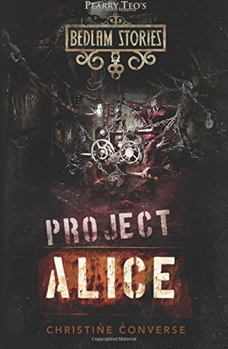Bedlam Stories: Project Alice