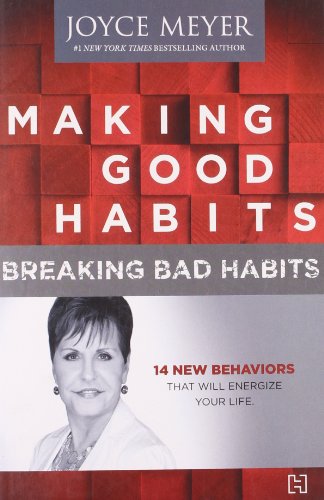 MAKING GOOD HABITS, BREAKING BAD HABITS