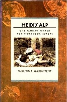 Heidi's Alp: One Family's Search for Storybook Europe