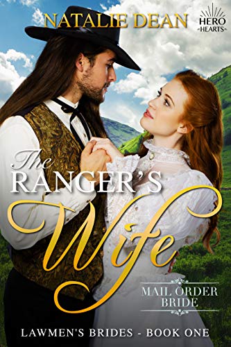 The Ranger's Wife: Mail Order Bride (Lawmen's Brides Book 1)