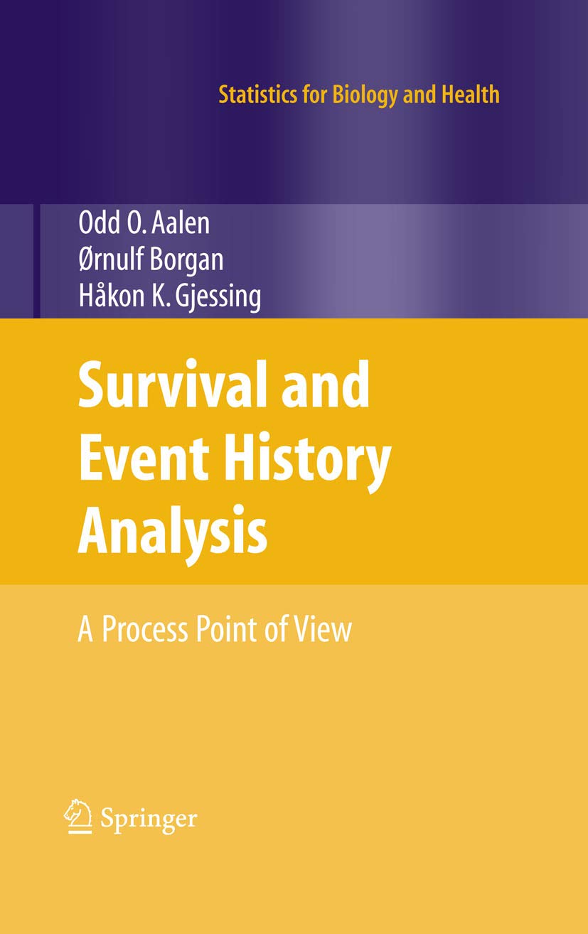 Survival and Event History Analysis: A Process Point of View (Statistics for Biology and Health)