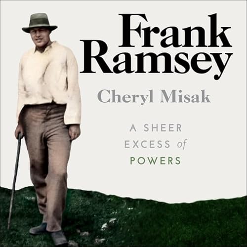 Frank Ramsey: A Sheer Excess of Powers