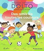 Des amis de toutes les couleurs 2075136955 Book Cover