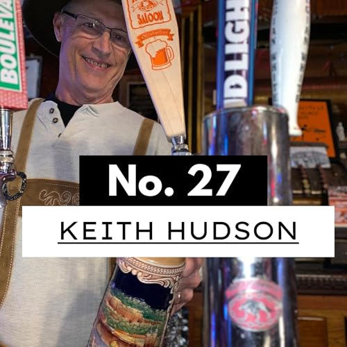 No. 27 Keith Hudson-Brewmaster at Atlas Saloon and Downtown Excelsior Ambassador