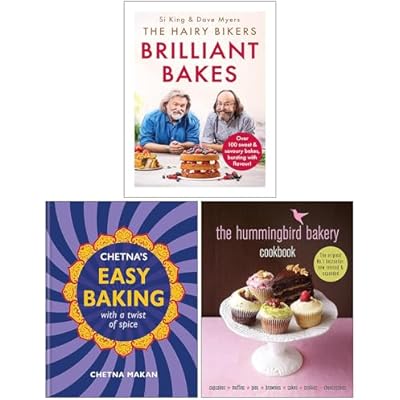 The Hairy Bikers&rsquo; Brilliant Bakes, Chetna's Easy Baking & The Hummingbird Bakery Cookbook 3 Books Collection Set
