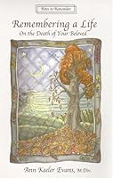 Remembering a Life: On the Death of Your Beloved 0966371569 Book Cover