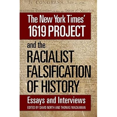 The New York Times' 1619 Project and the Racialist Falsification of History